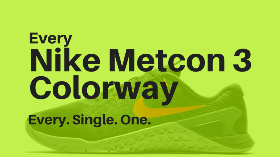 Every Nike Metcon 3 Colorway Released!