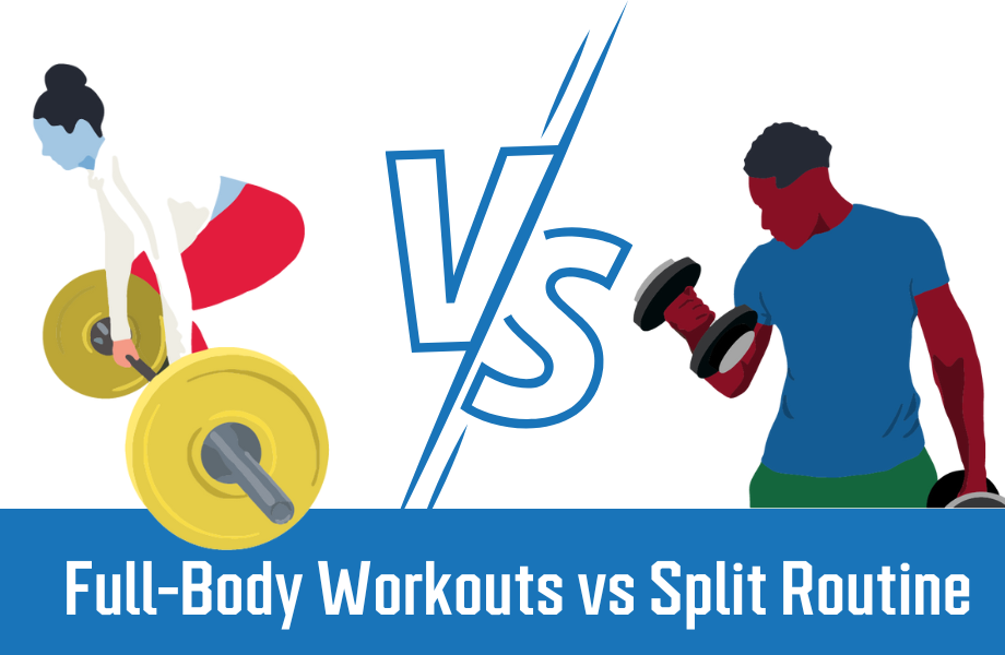 Full Body Workout vs Split — Benefits and Drawbacks of Each