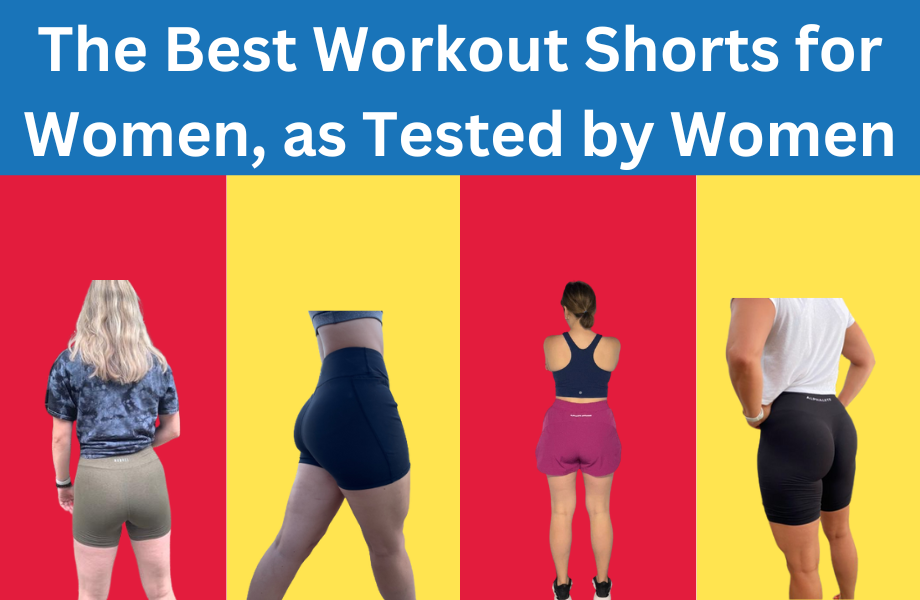Best Workout Shorts for Women: 4 Fitness Pros Rate 14 Pairs of Shorts Cover Image