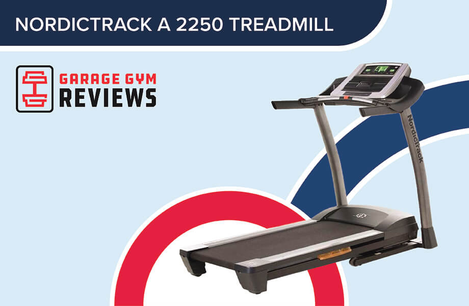 NordicTrack A2250 Treadmill Review (2024) Garage Gym Reviews