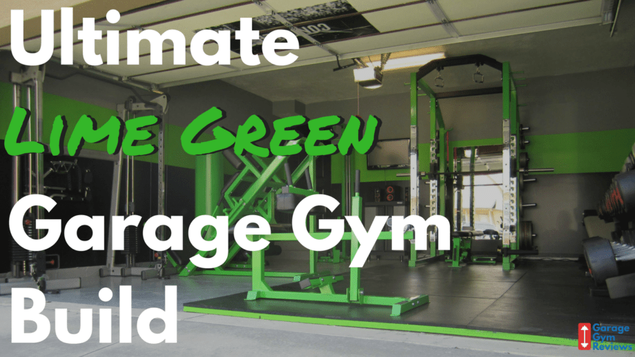 The Ultimate Lime Green Garage Gym Build 