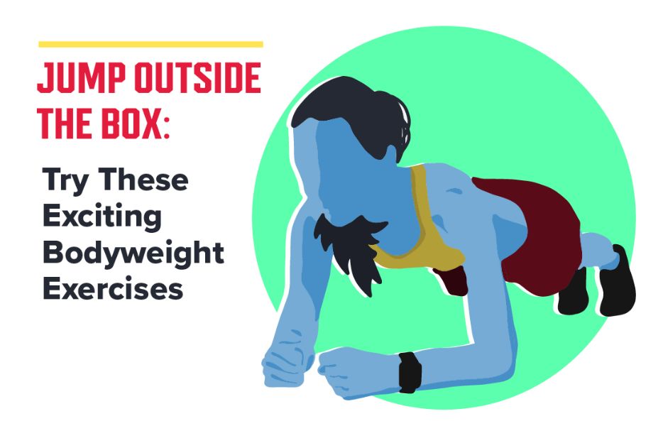 Jump Outside of the Box: Try These 6 Challenging Bodyweight Exercises Cover Image