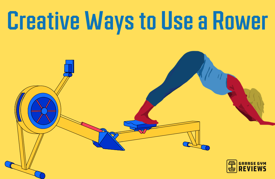 Try These 6 Creative Ways to Use a Rower 