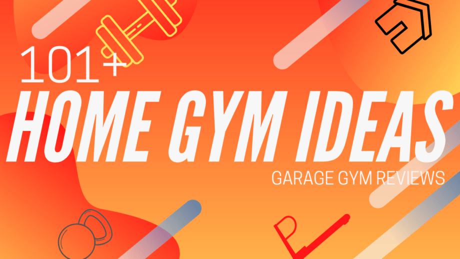 101 Home Gym Ideas, Tips, and Tricks