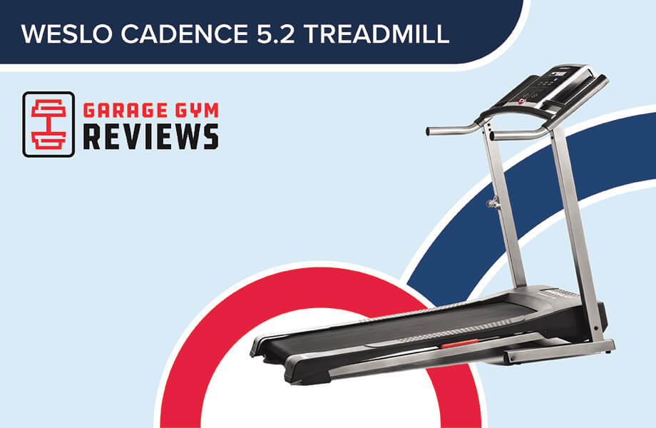 Weslo Cadence R 5.2 Treadmill Review (2024): A Budget-Friendly Treadmill That Can Still Serve You Well