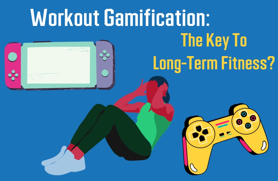 Workout Gamification Is the Trick You Need to Reach Your Fitness Goals 